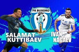 Ivan Nagaev va Salamat Qutiboev bu yilgi mavsumni “Buxoro”da o'tkazadi